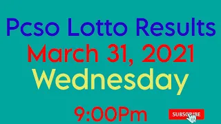 Pcso Lotto results March 31, 2021 9:00 Pm | 2D,3D&4D Lotto | Mega Lotto 6/45 | Grand Lotto 6/55