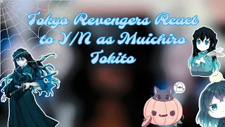 //Tokyo Revengers React to Y/N as Muichiro Tokito//no part 2//happy Halloween 🎃//