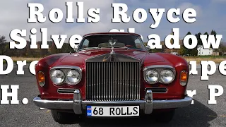 1968 Rolls Royce Silver Shadow Drophead Coupé: Regular Car Reviews