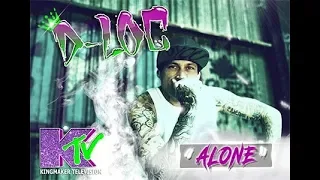 D-Loc - "Alone" Official Music Video