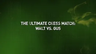 THE ULTIMATE CHESS MATCH WALT VS GUS FRING- BREAKING BAD EXTRAS