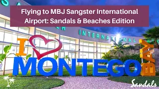 2024 Sandals Edition: Flying To MBJ Sangster International Airport | What You Must Know!