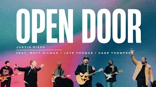 Open Door (Live Spontaneous Worship) Justin Rizzo, Matt Gilman, Jaye Thomas, Cade Thompson