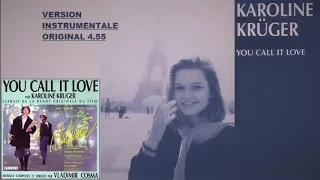 Karoline Kruger - You Call It Love (instrumental version)