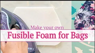How to make your own Fusible Foam for your bag making! Bag sewing tutorial and help.