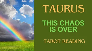 TAURUS ~ THIS CHAOS IS OVER ~ #TAROT #READING