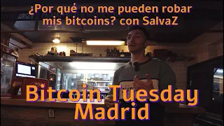 #32 ¿Por qué NO me pueden robar mis bitcoin? con SalvaZ