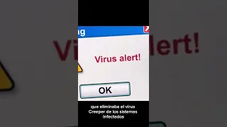 El primer VIRUS INFORMÁTICO 🦠👨‍💻