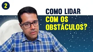 COMO LIDAR COM OS OBSTÁCULOS | Nômades Digitais