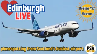 🔴LIVE 757 HEAVEN🔴 Plane spotting and chat from scenic Edinburgh - Scotland's busiest airport