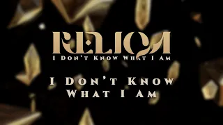 RELIQA - I Don't Know What I Am (Official Visualiser)