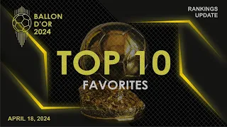 BALLON D'OR 2024 - TOP 10 FAVORITES RANKINGS AFTER QUARTER FINAL CHAMPIONS LEAGUE 2023/24