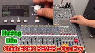 Hướng Dẫn Chỉnh ECHO và REVER Mixer Dynacord CMS1000 Cực Hay | @Minh Triết-Hướng Dẫn và Chia Sẻ #03