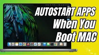 How to Start Apps Automatically when You Boot Your Mac
