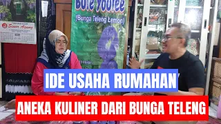 Ide Bisnis Ramadhan - Melihat Peluang Bisnis Kuliner dari Bunga Teleng