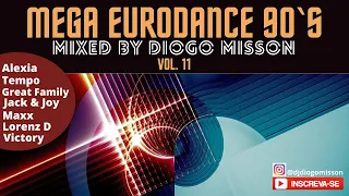 Mega Eurodance 90s Vol.11 Mixed by DiogoMisson
