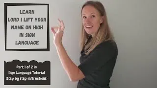 Learn Lord I Lift Your Name on High in Sign Language (Part 1 of 2 in Sign Language Tutorial)