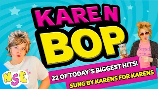 KAREN BOP - Songs BY Karens FOR Karens | KIDZ BOP MUSICAL SONG PARODY