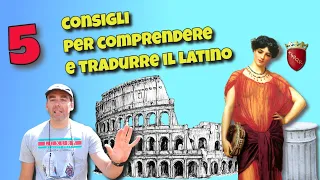 5 consigli su come imparare e tradurre il latino, suggerimenti per la didattica del latino