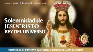 Solemnidad Jesucristo, Rey del Universo - Domingo de la XXXIV Semana del Tiempo Ordinario - 21/11/21