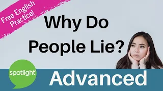 Why Do People Lie? | ADVANCED | practice English with Spotlight
