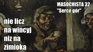 Masochista 32 - "Serce gór"