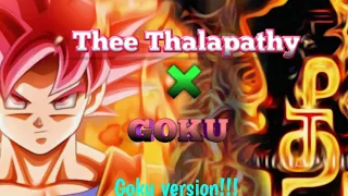 Thee thalapathy Goku version // dragon ball super // thee thalapathy goku's version