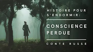 Conscience Perdue | Conte Russe | Histoire pour s'endormir