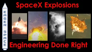 SpaceX Explosions -  Engineering Done Right