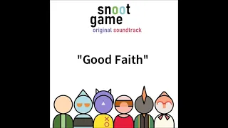 Good Faith. Snoot Game OST