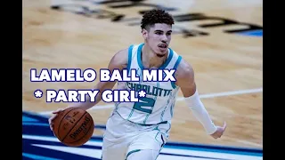Lamelo ball mix- "StaySolidRocky - Party Girl "