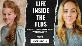Life Inside the FLDS Polygamous Group - An Exclusive Interview with Celesta