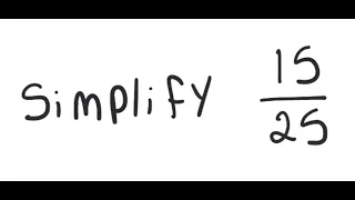 Fractions: Simplify 15/25