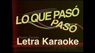 Lo Que Pasó Pasó Letra Karaoke Daddy Yankee