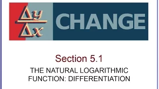 5.1 The Natural Log: Differentiation