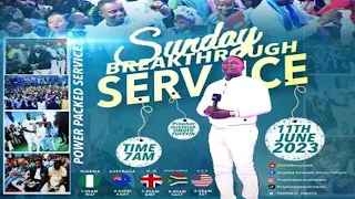SUNDAY BREAKTHROUGH SERVICE (11TH JUNE 2023) LIVE WITH SNR. PROPHET JEREMIAH OMOTO FUFEYIN
