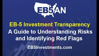 EB 5 Investment Transparency: A Guide to Understanding Risks and Identifying Red Flags