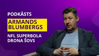 ARMANDS BLUMBERGS | NFL Superbols, dronu šovi | Sporta Studijas podkāsts 143