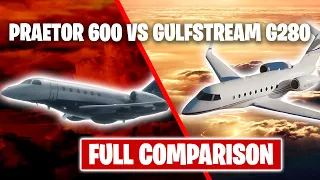 Embraer Praetor 600 VS Gulfstream G280: Private Jet Battle Royale