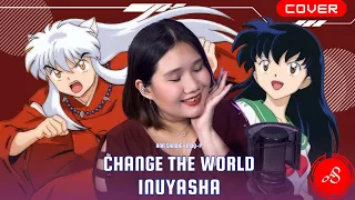 INUYASHA 犬夜叉 OP1 - Change The World  (Cover by Ann Sandig x MJQ-P)