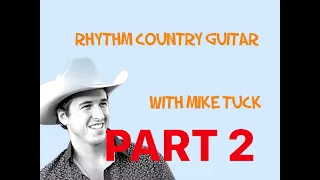 Part 2 of Country Guitar Rhythm Study W/ Mike Tuck