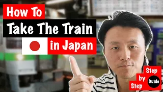 How to Take the Train in Japan Step by Step Guide