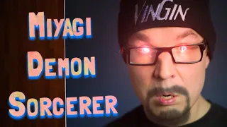 The Miyagi Demon Sorcerer Theory