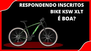 ANALISANDO BIKE ARO 29 KSW XLT 24v - RESPONDENDO INSCRITOS