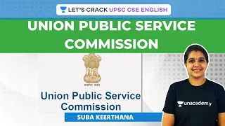 Union Public Service Commission | UPSC CSE/IAS | By Suba Keerthana