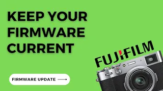 How to Update your Fujifilm Camera Firmware