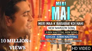 MERI MAA K BARABAR KOI NAHI + MERI MAI ( FULL SONG ) I JUBIN NAUTIYAL I PAYAL DEV  I NEW SONG 2022