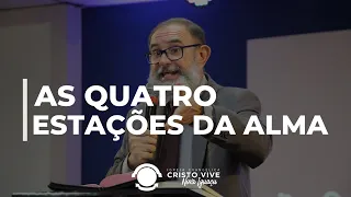 AS QUATRO ESTAÇÕES DA ALMA - DR. PR. ALEX ALVES