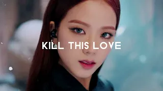Blackpink - Kill This Love (slowed down + reverb)