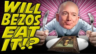 Will Jeff Bezos Buy and Eat the Mona Lisa?! Our Analysis.